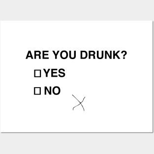 Are you drunk?  Yes or No Posters and Art